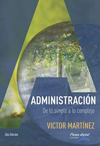 Libro: Administración: De Lo Simple A Lo Complejo (spanish E
