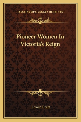 Libro Pioneer Women In Victoria's Reign - Pratt, Edwin