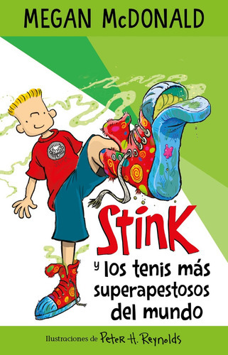 Stink Y Los Tenis Más Superapestosos Del Mundo: No, De Mcdonald, Megan. Serie No, Vol. No. Editorial Alfaguara Infantil, Tapa Blanda, Edición #01 En Español, 2023