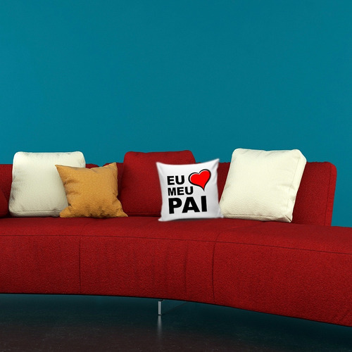 Almofada Personalizada Amo Meu Pai - Dia Dos Pais Decoração