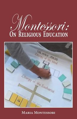 Libro Montessori : On Religious Education - Maria Montess...