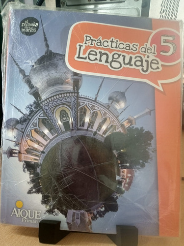 Practicas Del Lenguaje 5 El Mundo En Tus Manos Texto