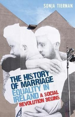 The History Of Marriage Equality In Ireland : A Social Re...