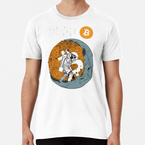 Remera Plan B Bitcoin To The Moon Funny Astronaut Crypto Min