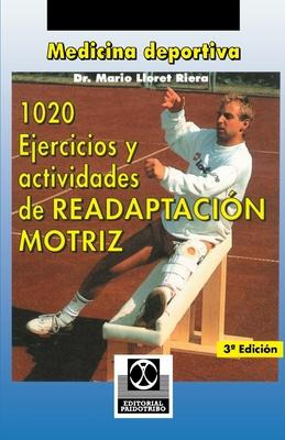 Libro 1020 Ejercicious Y Actividades De Readaptacion Motr...