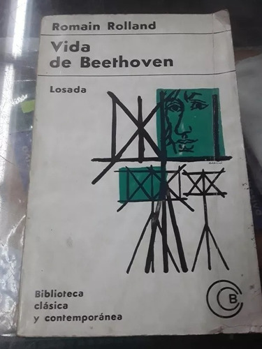 Vida De Beethoven - Romain Rolland - Biografía - Losada 1967