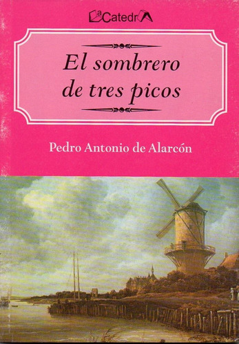 Sombrero De Tres Picos, El, De Alarcón, Pedro Antônio De. Editorial Plaza Dorrego Editores, Tapa Tapa Blanda En Español