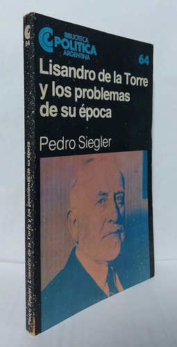 De La Torre Y Los Problemas De Su Época - Siegler - Ceal