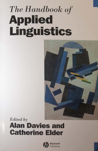 The Handbook Of Applied Linguistics - Davies; Elder