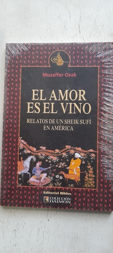 El Amor Es El Vino De Muzaffer Ozak