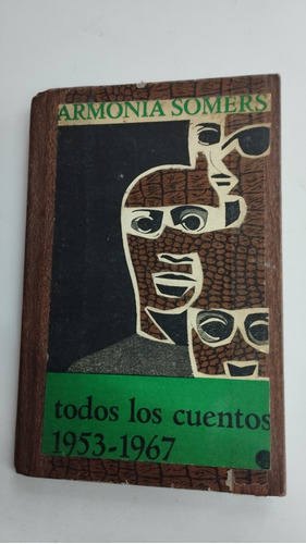  Armonía Somers. Todos Los Cuentos 1953-1967 Editorial Arca.