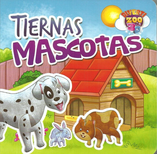 Tiernas Mascotas (coleccion Divertizoo 3d), De Sin . Editorial Latinbooks, Edición 1 En Español