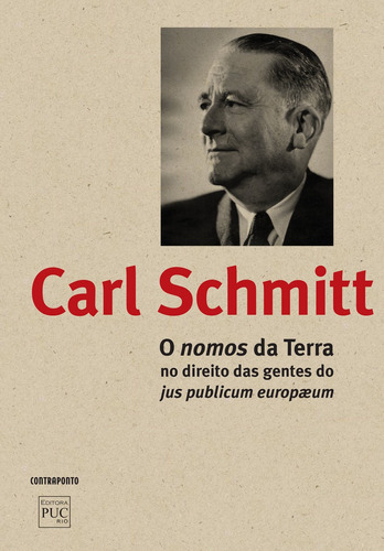 O Nomos Da Terra No Direito Das Gentes Do Jus Publicum Europaeum, De Carl Schmitt. Contraponto Editora Em Português