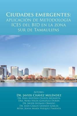 Libro Ciudades Emergentes - Dr Javier Chavez Melendez