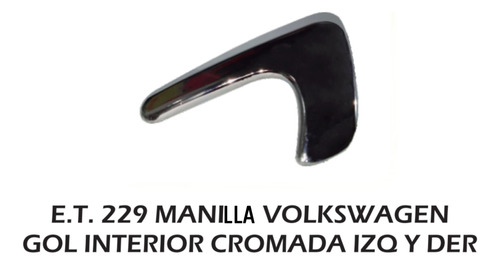 Manilla Interna Volkswagen Gol/ Saveiro Cromada Izq/dere.