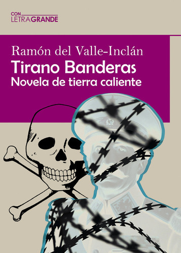 Tirano Banderas (ediciãâ³n En Letra Grande), De Del Valle-inclan, Ramón. Editorial Letra Grande, Tapa Blanda En Español