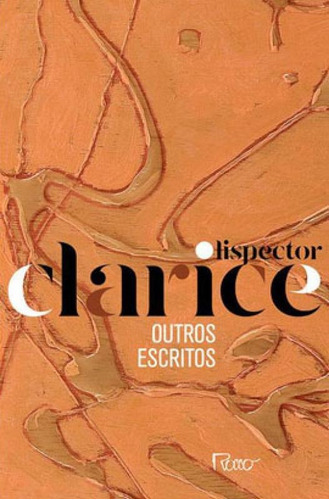 Outros Escritos: Edição Comemorativa, De Lispector, Clarice. Editora Rocco, Capa Mole Em Português