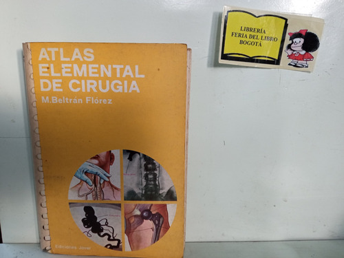 Atlas Elemental De Cirugia - Beltran Florez - Ed. Jover