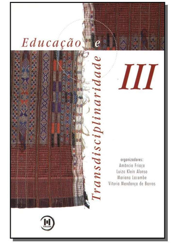 Educação E Transdisciplinarid.iii