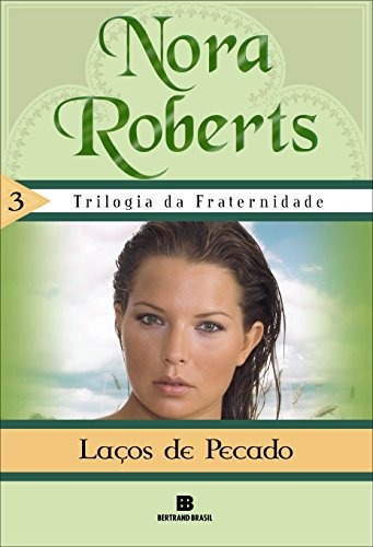Laços de pecado (Vol.3), de Roberts, Nora. Editora Bertrand Brasil Ltda., capa mole em português, 2008