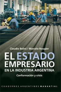 Estado Empresario. El - Belini. Claudio