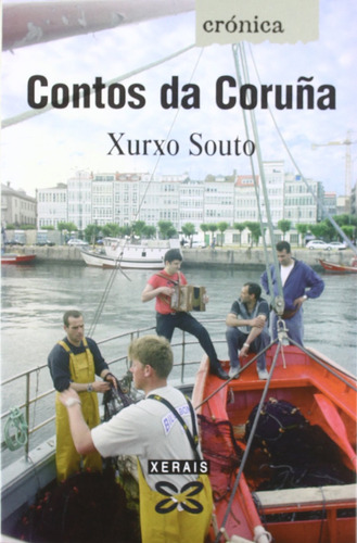 Contos Da Coruña (edición Literaria - Crónica - Memoria)