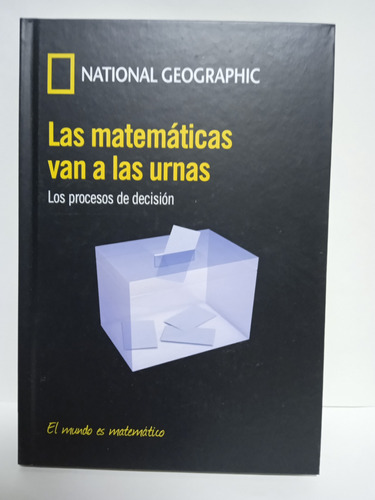 Las Matemáticas Van A Las Urnas - National Geographic