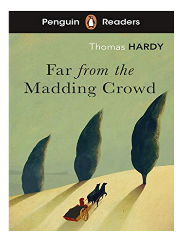 Penguin Readers Level 5: Far From The Madding Crowd (e. Eb18