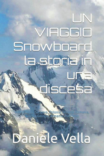 Libro: Un Viaggio Snowboard La Storia In Una Discesa (italia