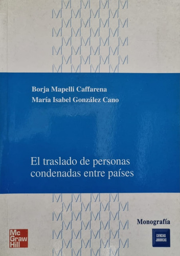 El Traslado De Personas Condenadas Entre Países. Caffarena