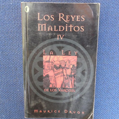 Los Reyes Malditos 4, La Ley De Los Varones, Maurice Druon,