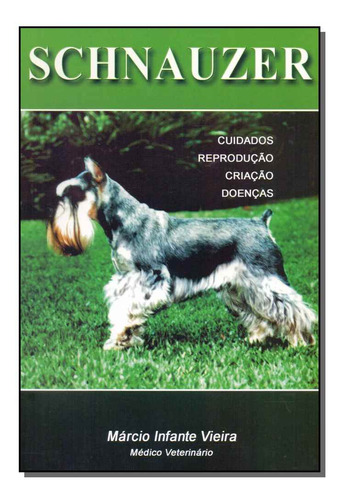 Libro Schnauzer 03ed De Vieira Marcio Infante Prata Editora