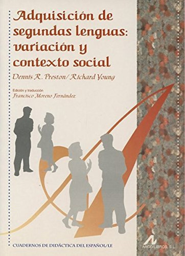 Adquisicion De Segundas Lenguas: Variacion Y Contexto Soci