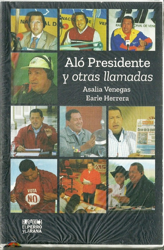 Chavez Alo Presidente Y Otras Llamadas 