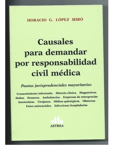 Causales Para Demandar Por Resp. Civil Médica. Lopez Miro