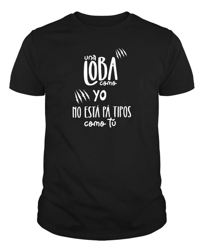 Polera Shakira: Letra Una Loba Como Yo No Esta Pa Tipos