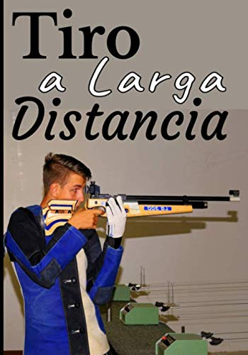 Tiro A Larga Distancia: Cuaderno De Tiro Al Blanco Alcance D