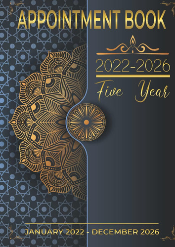Libro: 2022-2026 Five Year Appointment Book January 2022 - D