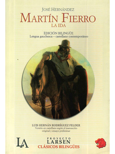 Martin Fierro, La Ida / Edición Bilingüe