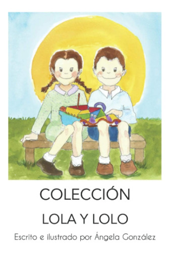 Libro: Colección Lola Y Lolo: Primeras Lecturas (spanish Edi