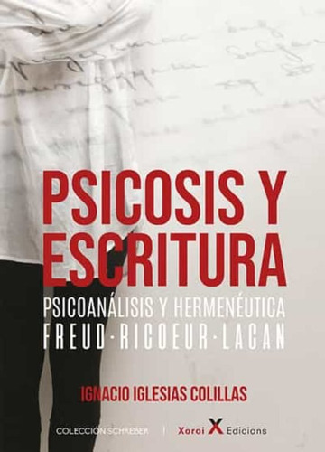 Libro Psicosis Y Escritura - Ignacio Iglesias Colillas