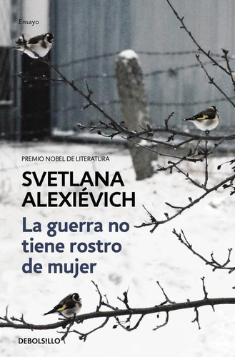 Libro: La Guerra No Tiene Rostro De Mujer. Alexievich, Svetl