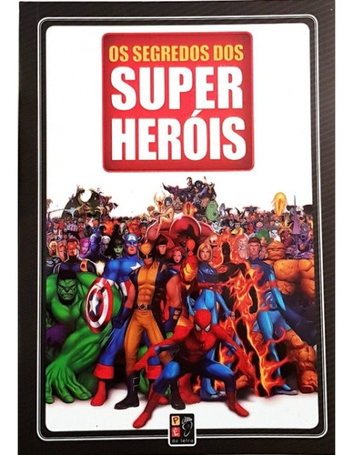 Livro - Os Segredos Dos Super Heróis *