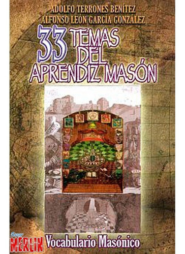 33 Temas Del Aprendiz Masón - Libro De 509 Páginas