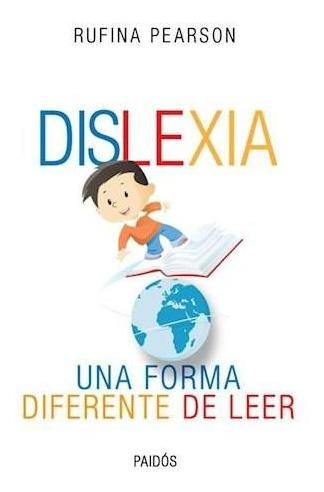 Dislexia. Una Forma Diferente De Leer - Pearson