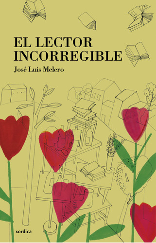 Libro El Lector Incorregible - Melero Rivas, Josã© Luis