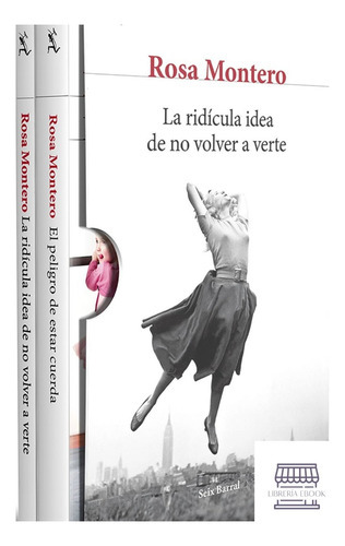 ESTUCHE LA RIDICULA IDEA DE NO VOLVER A VERTE Y EL PELIGRO DE ESTAR CUERDA, de Rosa Montero. Editorial Seix Barral, tapa blanda en español, 2023