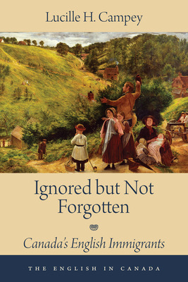 Libro Ignored But Not Forgotten: Canada's English Immigra...