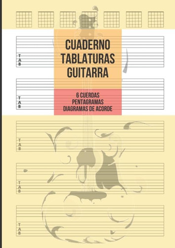 Libro: Cuaderno Tablatura Guitarra: Guitarra 6 Cuerdas, 5 Ta