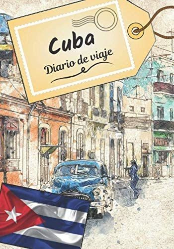 Libro: Cuba Diario De Viaje: Cuaderno De Bitácora Para Conta
